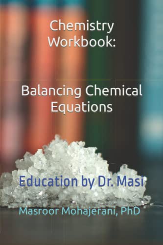 Chemistry Workbook: Balancing Chemical Equations: Education by Dr. Masi