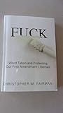 Fuck: Word Taboo and Protecting our First Amendment Liberties
