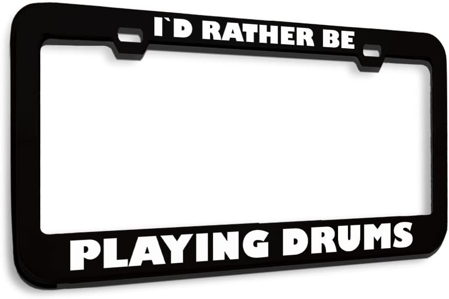 Speedy Pros Metal License Plate Frame I'd Rather Be Playing Drums Metal Tag Holder Car Accessories Stainless Steel 2 Holes 1 Frame