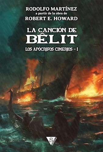 La canción de Bêlit: A partir de la obra de Robert E. Howard (Los apócrifos cimerios nº 1)