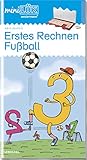 miniLÜK-Übungshefte: miniLÜK: Vorschule/1. Klasse - Mathematik: Fußball - Erstes Rechnen (miniLÜK-Übungshefte: Vorschule)