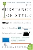 The Substance of Style: How the Rise of Aesthetic Value Is Remaking Commerce, Culture, and Consciousness