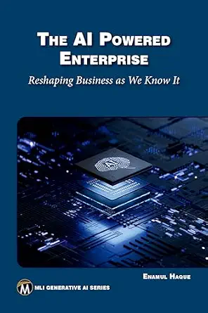 The AI Powered Enterprise: Reshaping Business As We Know It book cover