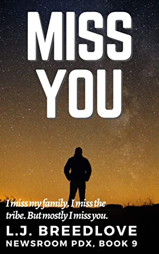 Miss You (Newsroom PDX Book 9)