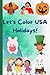 Let's Color USA Holidays! (Let's Color Series)