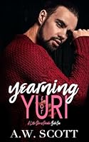 Yearning for Yuri: An M/M Daddy Romance (The XOXO Series) B0CZZRY3P6 Book Cover