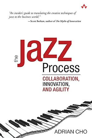 The Jazz Process: Collaboration, Innovation, and Agility book cover