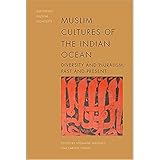 Muslim Cultures of the Indian Ocean: Diversity and Pluralism, Past and Present (Exploring Muslim Contexts)