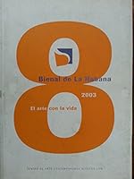 8 Bienal de La Habana: El Arte Con La Vida 8493189871 Book Cover