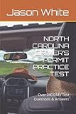 NORTH CAROLINA DRIVER’S PERMIT PRACTICE TEST: Over 240 DMV Test Questions & Answers