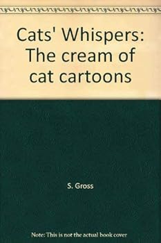 Paperback Cat's Whispers: the Cream of Cat Cartoons Book