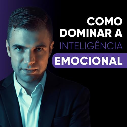 Aprendendo a dominar a Intelig&ecirc;ncia Emocional! | Caf&eacute; com Estudos Podcast | #019