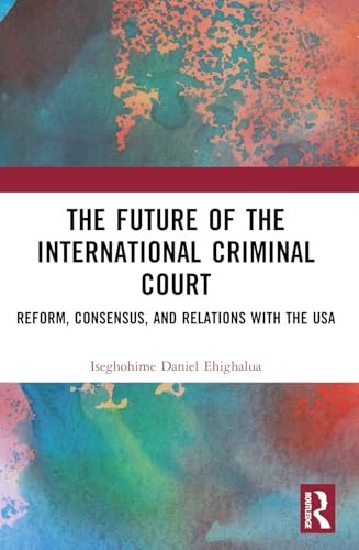The Future of the International Criminal Court