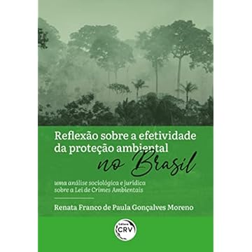 Capa do livro Reflexão sobre a efetividade da proteção ambiental no Brasil: uma análise sociológica e jurídica sobre a lei de crimes ambientais