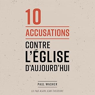 Couverture de 10 accusations contre l'&Eacute;glise d'aujourd'hui