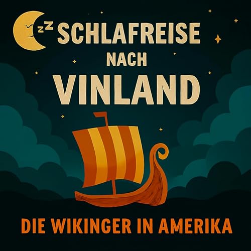 Schlafreise nach Vinland - Die Wikinger in Amerika
