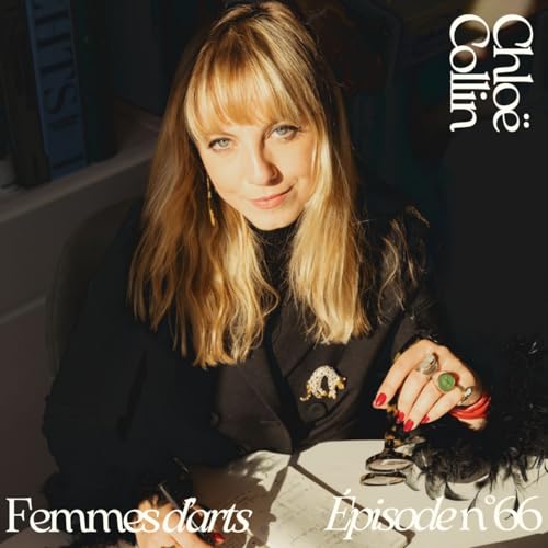 &Eacute;pisode #66 - Avec Chlo&euml; Collin, commissaire-priseur, fondatrice de Saint Auction