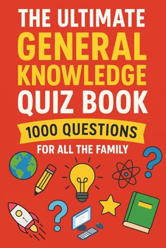 The Ultimate General Knowledge Quiz Book: 1000 Questions For All The Family
