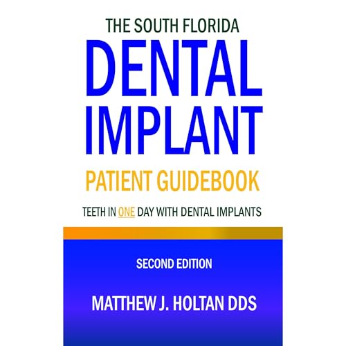 The South Florida Dental Implant Patient Guidebook by Matthew J. Holtan DDS episode artwork