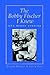 The Bobby Fischer I Knew and Other Stories