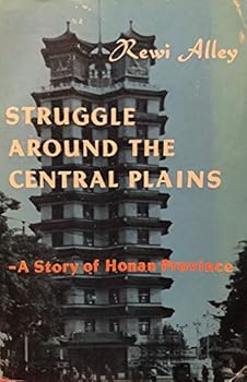 Paperback STRUGGLE AROUND THE CENTRAL PLAINS A Story of Honan Province Book