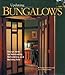 Bungalows: Design Ideas for Renovating, Remodeling, and Build (Updating Classic America)