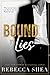 Bound by Lies (Bound and Broken Book 2)