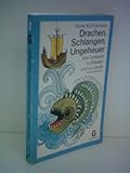 Horst Künnemann: Drachen, Schlangen, Ungeheuer - Von Untieren zu Wasser und zu Lande