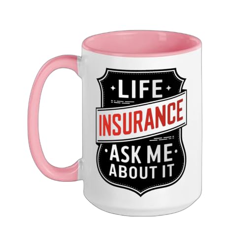 Life Insurance Ask Me About It, Brokers and Insurance Agent Ceramic Mug, Pink/White, 15oz