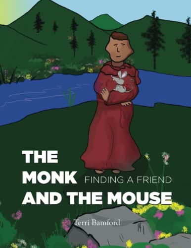 THE MONK AND THE MOUSE: FINDING A FRIEND
