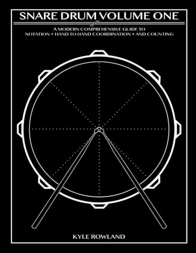 Snare Drum Volume One: Modern Guide to Notation