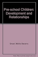 Preschool Children: Development and Relationships 0024120405 Book Cover