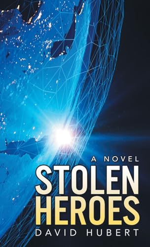 Stolen Heroes: A Novel