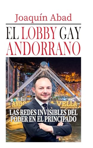 El lobby gay andorrano: Las redes invisibles del poder en El Principado