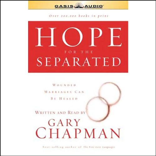 Hope for the Separated by Gary Chapman | Free Audiobook