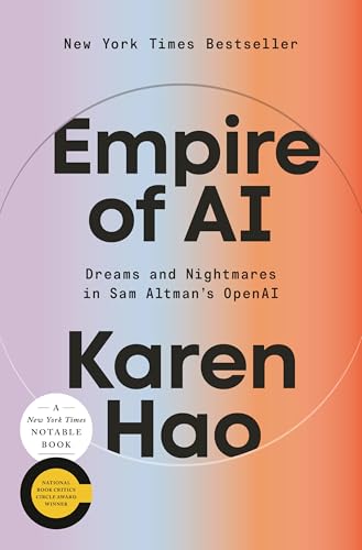 Empire of AI: Dreams and Nightmares in Sam Altman's...