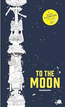 Paperback To the Moon: The Tallest Coloring Book in the World Book
