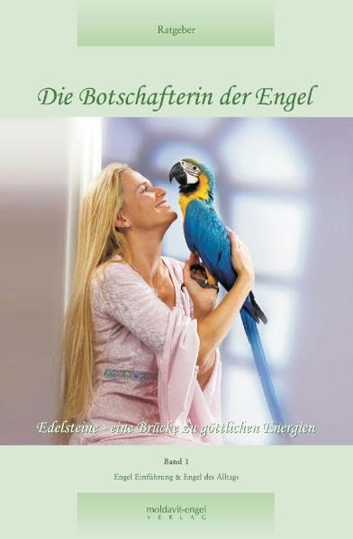 Die Botschafterin der Engel, Band 1