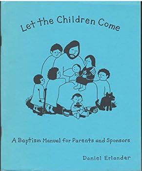 Unknown Binding Let the children come: A baptism manual for parents and sponsors Book