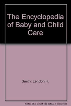 Hardcover The Encyclopedia of Baby and Child Care Book