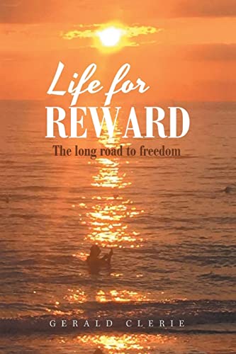 Life for Reward: The Long Road to Freedom