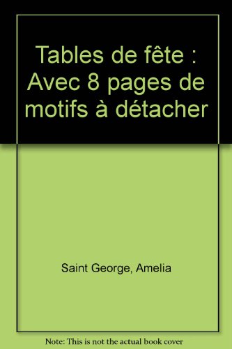 Tables de fête : Avec 8 pages de motifs à détacher