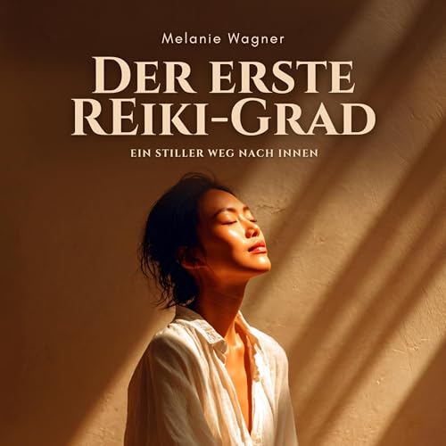 Der erste Reiki-Grad Audiolivro Por Melanie Wagner capa