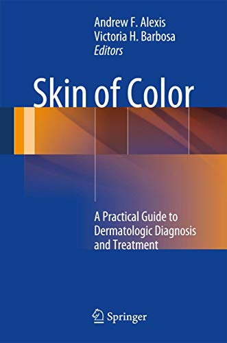 Skin of Color: A Practical Guide to Dermatologic Diagnosis and Treatment