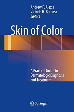 Skin of Color: A Practical Guide to Dermatologic Diagnosis and Treatment 2013th Edition book cover
