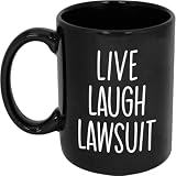 Live Laugh Lawsuit Mug, Black 11 oz Funny Desk Gift
