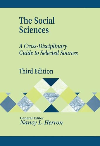 The Social Sciences: A Cross-Disciplinary Guide to Selected Sources (Library and Information Science Text Series)