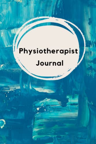 Physiotherapist Journal: Physiotherapy Session Logbook to Keep Record Of Date, Time, Client, Age, Ge