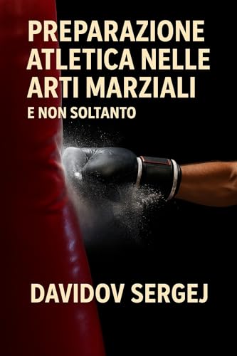 Preparazione atletica nelle arti marziali: e non soltanto