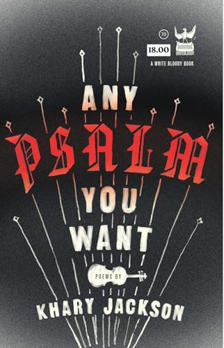 Any Psalm You Want: Poems